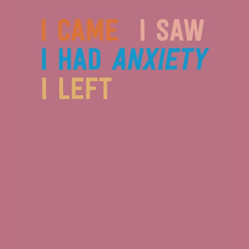 Je suis venu J’ai vu que j’avais de l’anxiété J’ai quitté drôle introverti