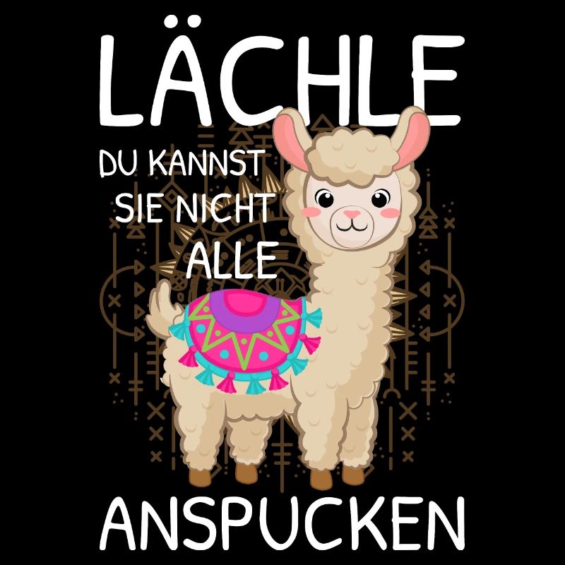 Lächle du kannst sie nicht alle Alpaka Sprüche