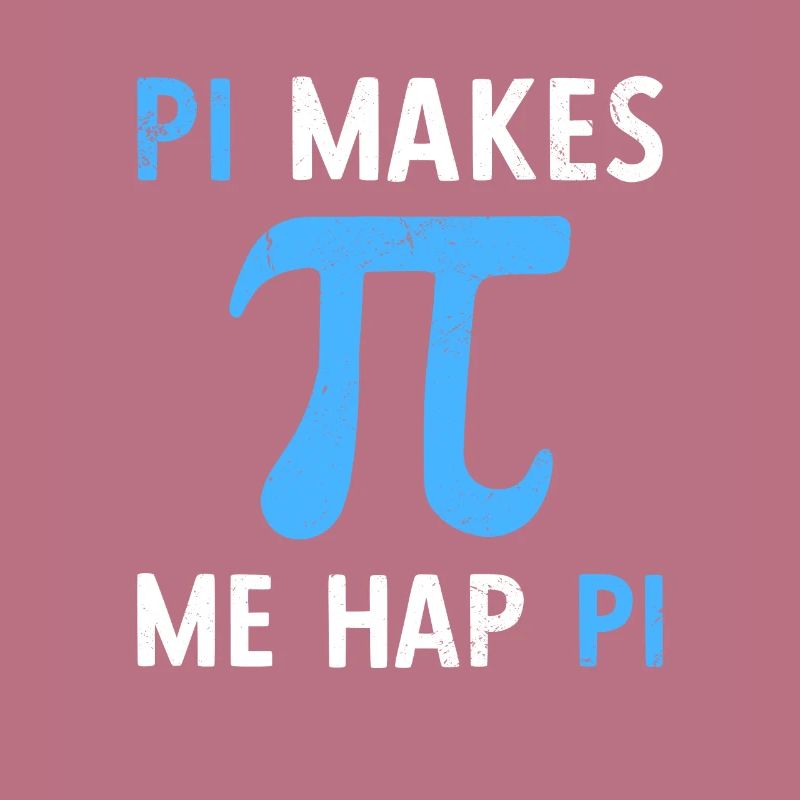 Math Pi Makes Me Hap Pi