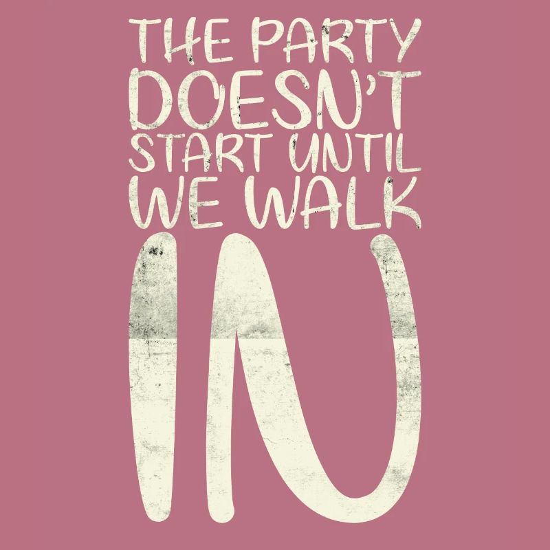The party doesn't start until we work for the bride