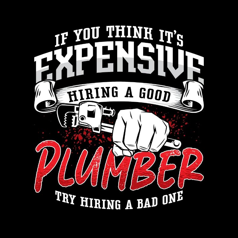 Plumber If You Think It's Expensive Plumbing Pipe