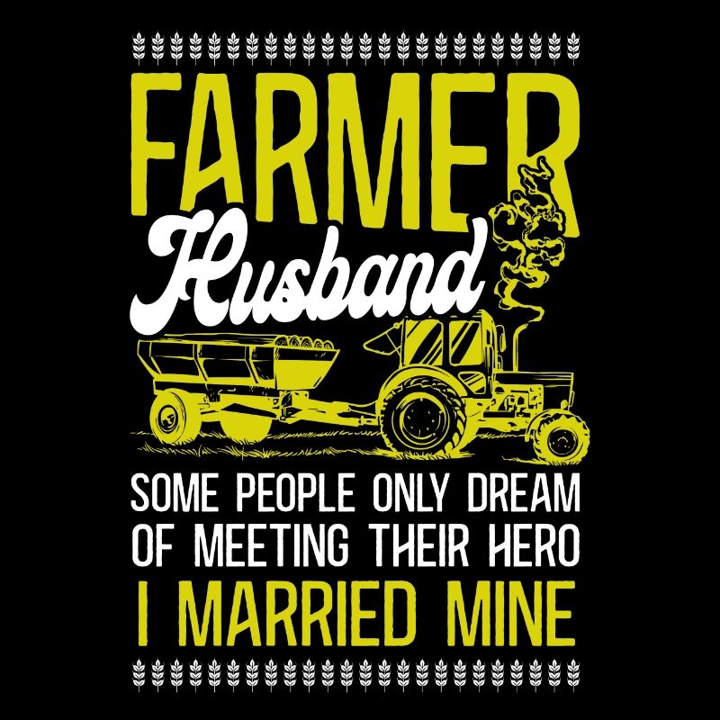 Farming Farmer Husband Tractor
