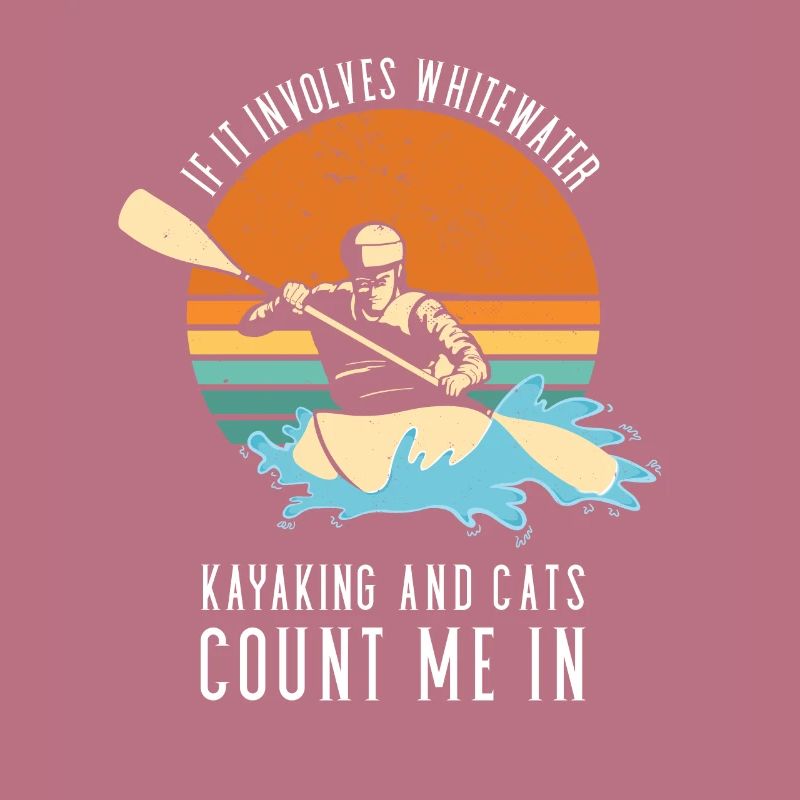 If It Involves Whitewater Kayaking And Cats
