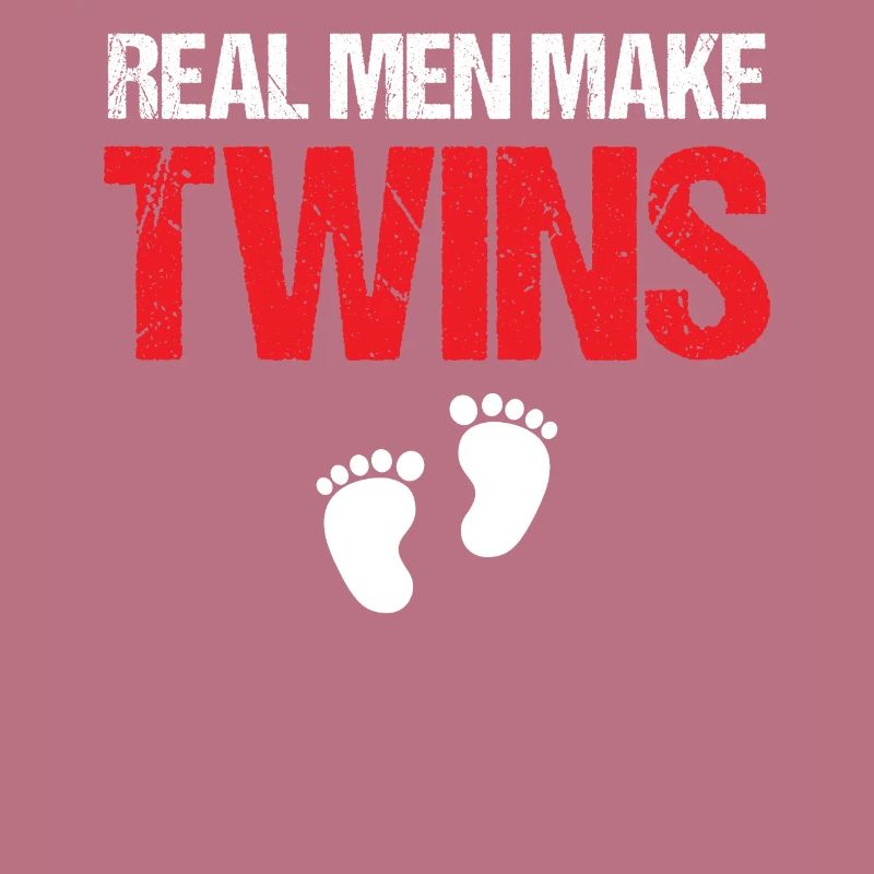 First Time Dad - Real Men Make Twins