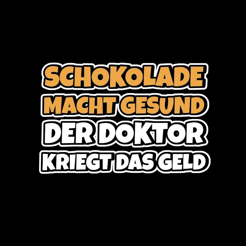 Schokolade macht gesund Lustiger Spruch Schokolade