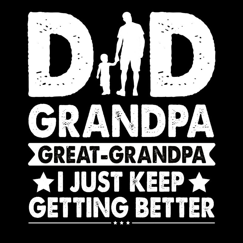 Ich Bin Ein Papa, Opa Und Ein Uropa Vatertag Vater