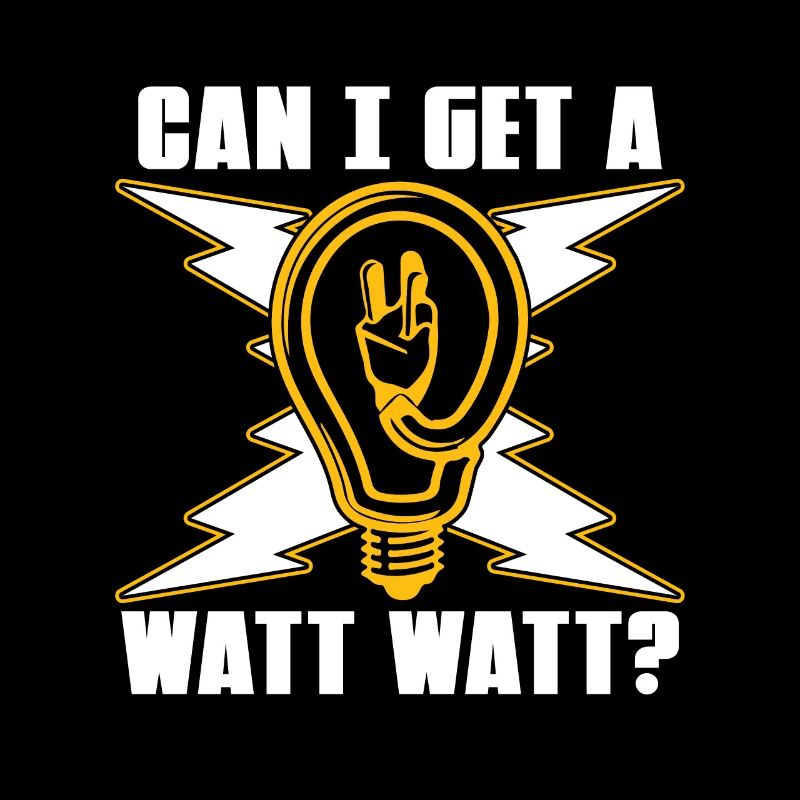 Electrical Engineering Can I Get A Watt Lineman