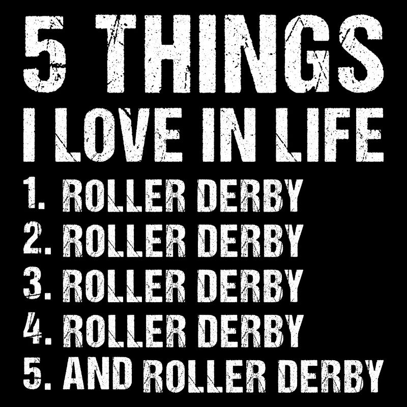 5 choses que j'aime dans la vie Roller Derby