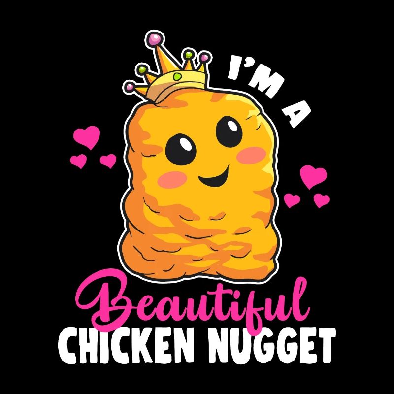 Ich bin ein wunderschönes Chicken Nugget Kawaii Nug Life