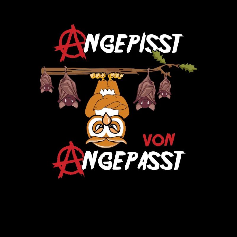 Angepisst von Angepasst Be Different Eule Anarchie