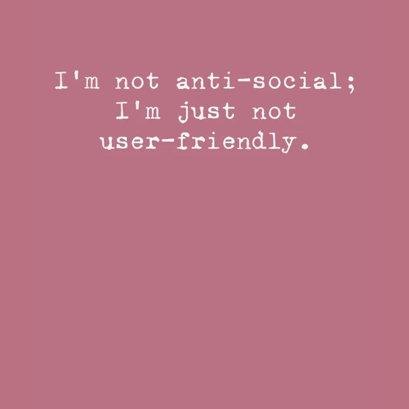 Pas antisocial, juste respectueux du code
