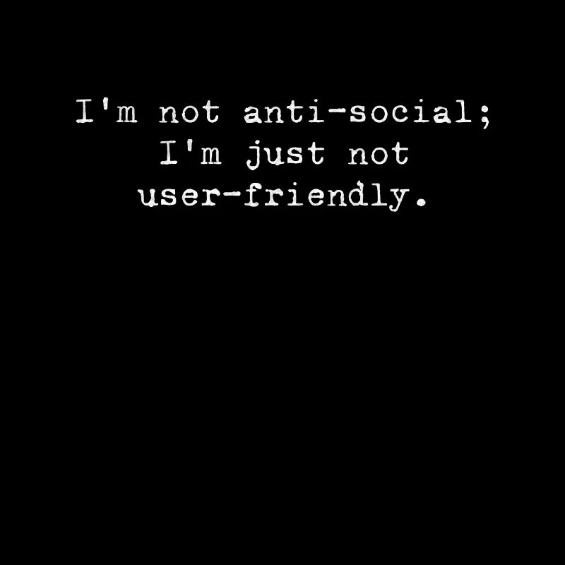 Not antisocial, just code-friendly
