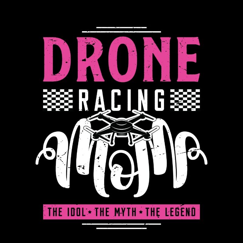 Drone Racing Lover Maman L’Idole La Machine De Course