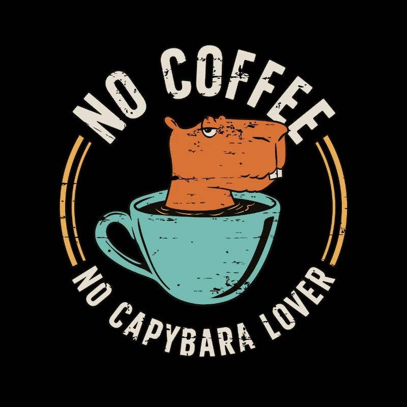 Capybara Lover No Coffee No Rodent Coffee Lover