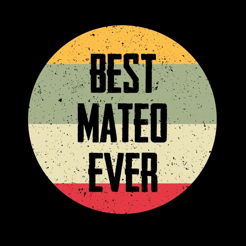 Best Mateo Ever