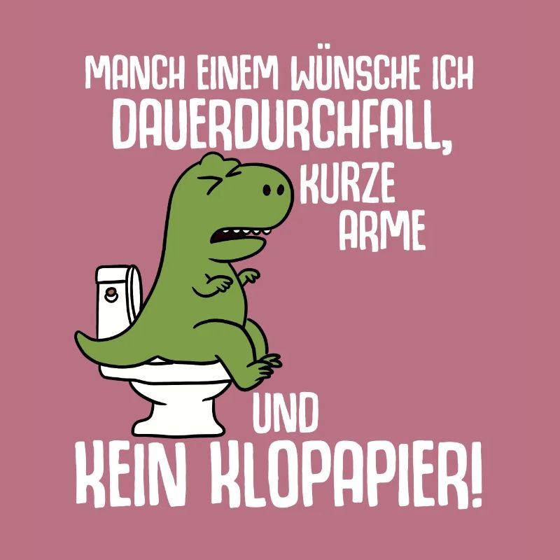 Manch Einem Wunsche Ich Dauerdurchfall T Rex