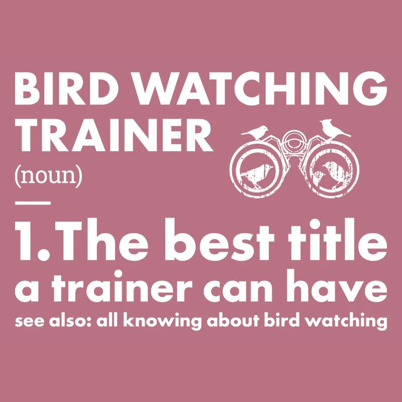Bird Watcher Trainer Definition Bird Watching