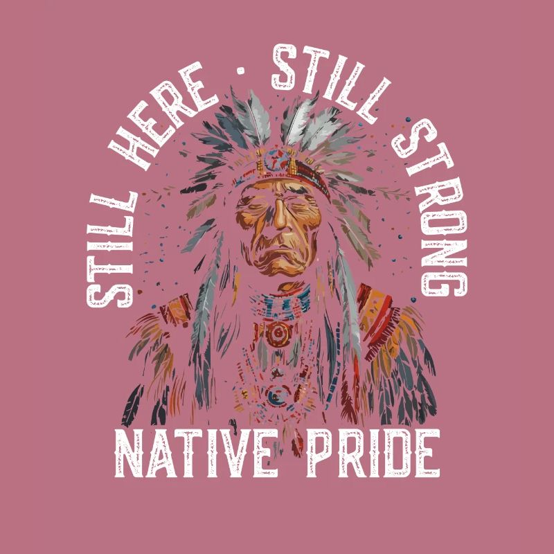 Still here, still strong, native pride