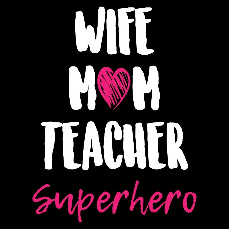 Épouse Maman Enseignant Super-héros