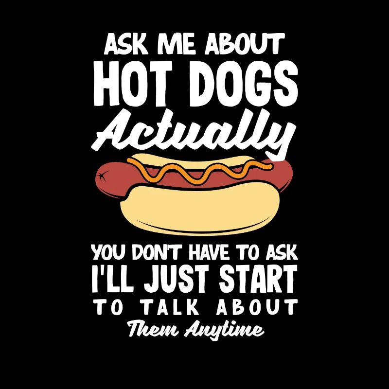 Frag Mich Nach Hot Dogs Eigentlich