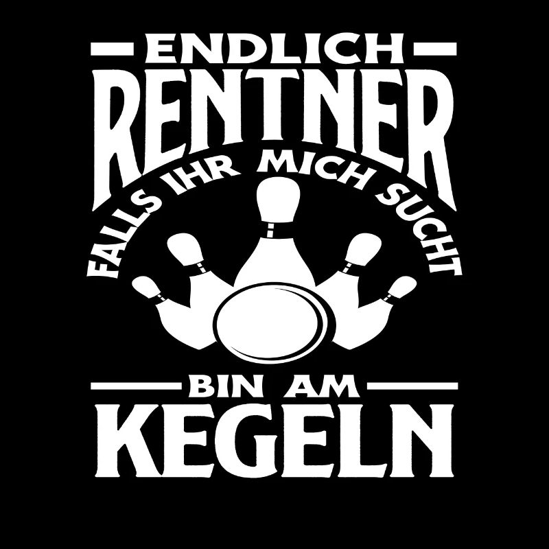 Endlich Rentner Bin Am Kegeln Freizeit