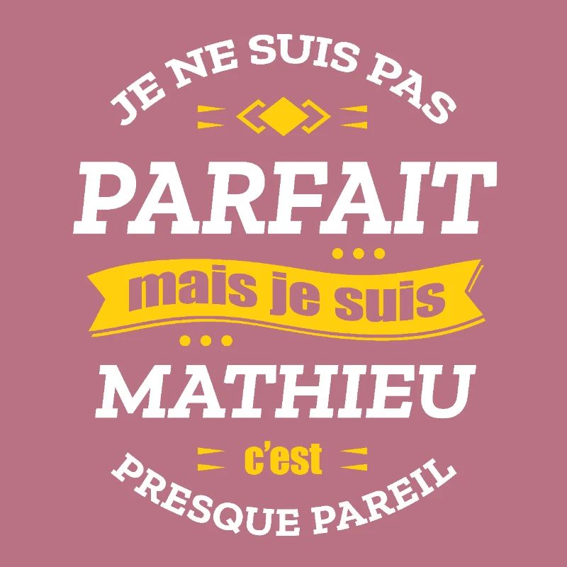 MATHIEU PARFAIT - PRENOM MATHIEU