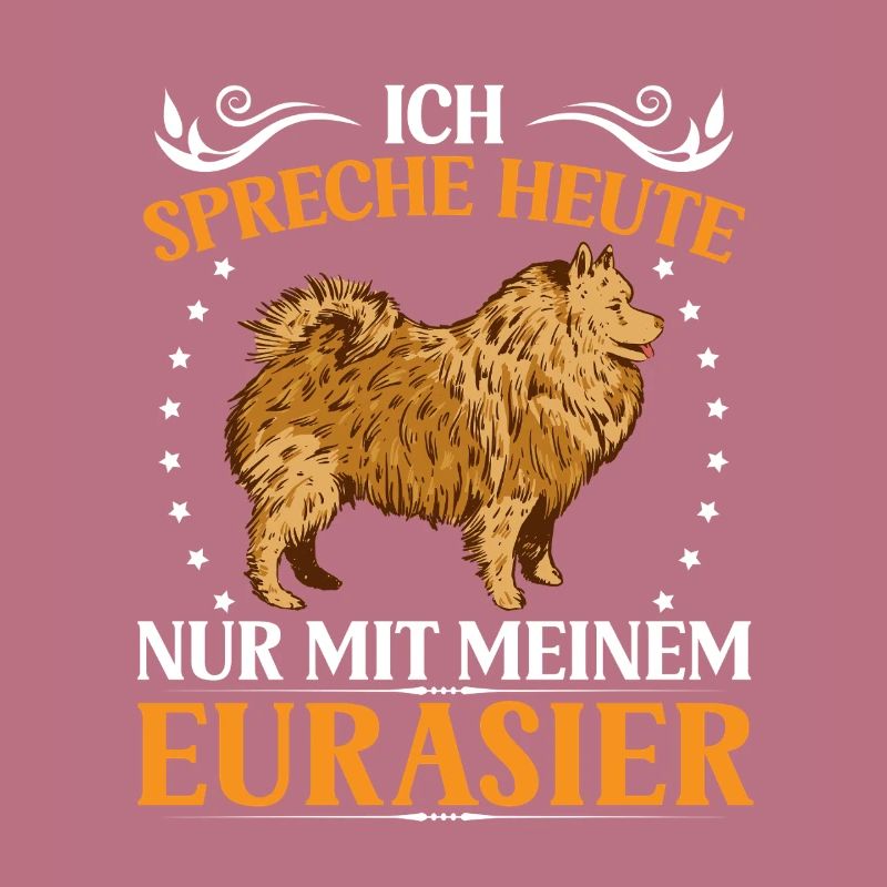 Spreche nur mit Eurasier Eurasian Spitz