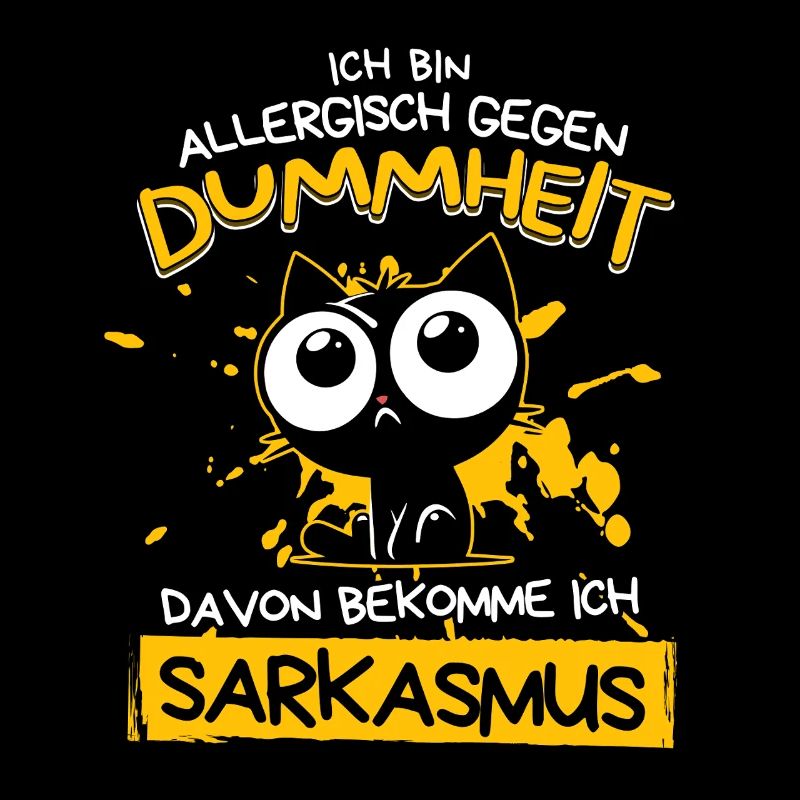 Allergisch gegen Dummheit – Sarkasmus Katze
