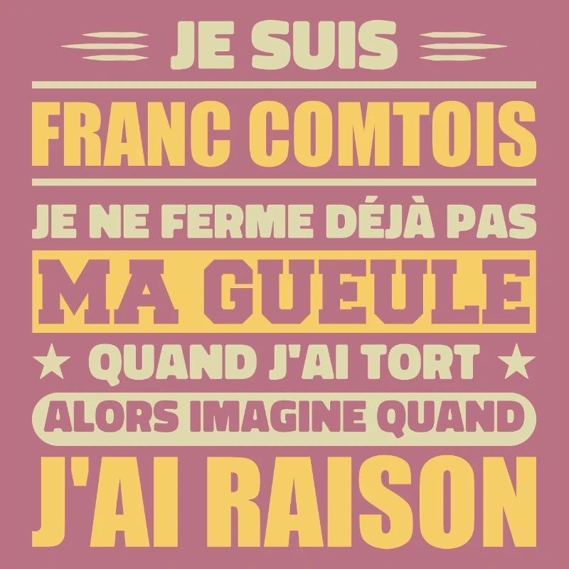 Franc comtois je ferme pas ma gueule franche comté