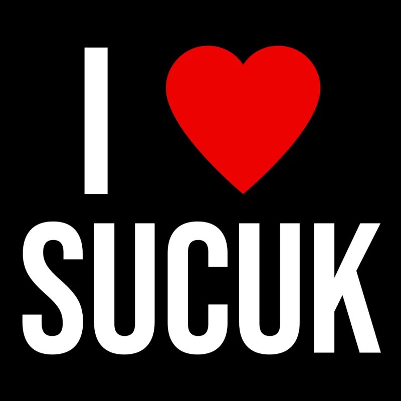 I LOVE SUCUK