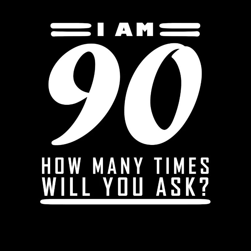 Ich bin 90 – 90. Geburtstag Geschenk