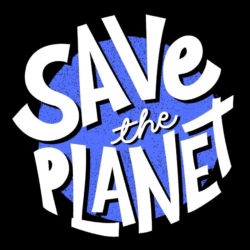 Save the planet, planet Earth, save the planet