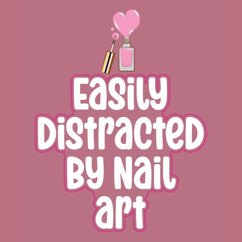 Easily distracted by Nail Art Nail Tech