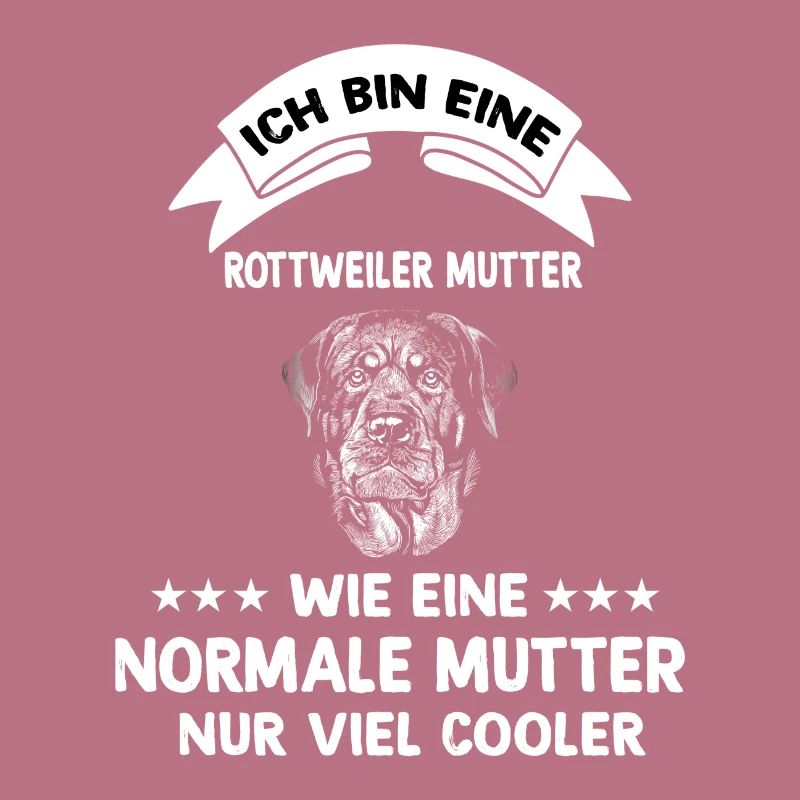 Ich bin eine Rottweiler Mutter