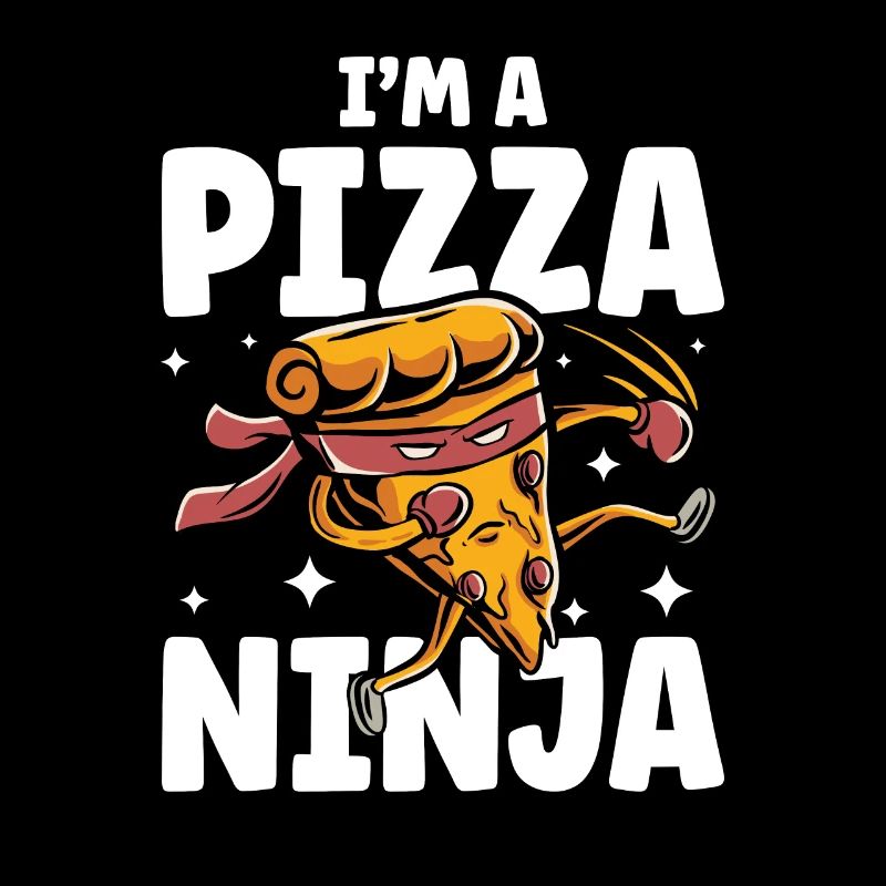I'm A Pizza Ninja