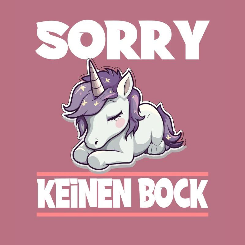 Sorry Keinen Bock Einhorn