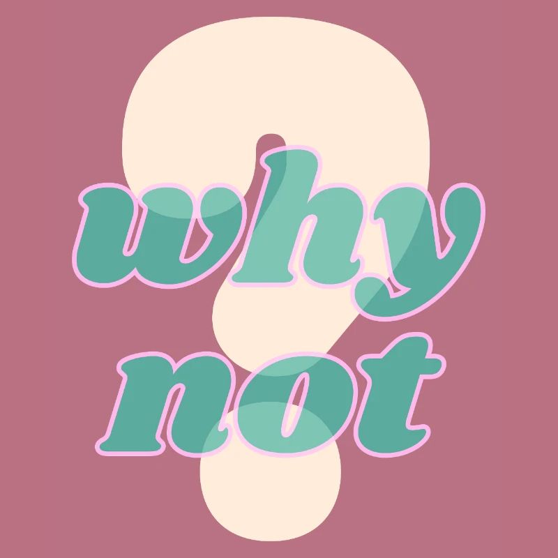 Why Not Statement Design
