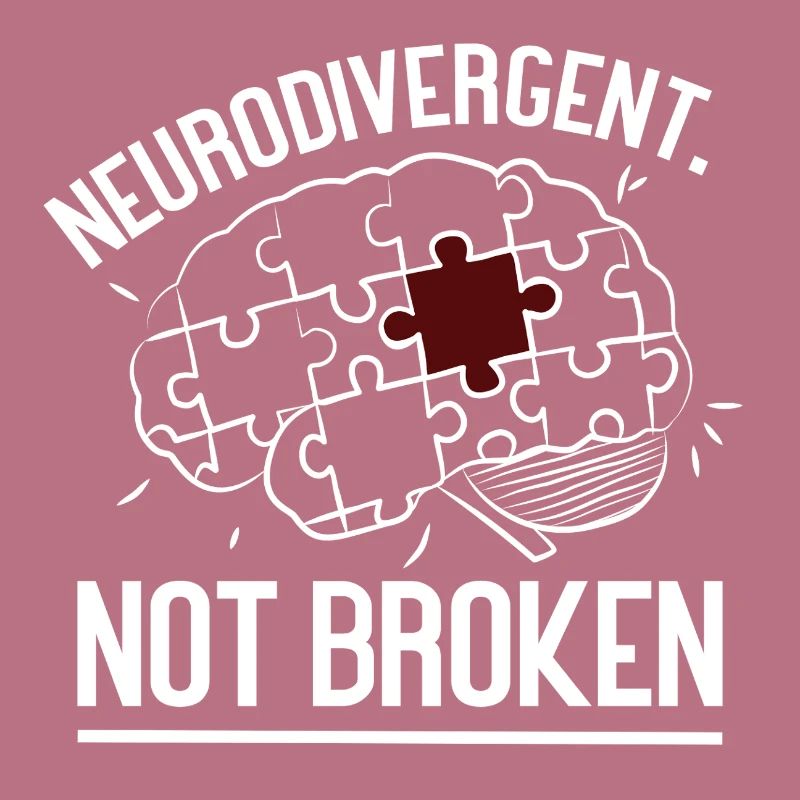 Neurodivergent Not Broken – Strong Mind Statement