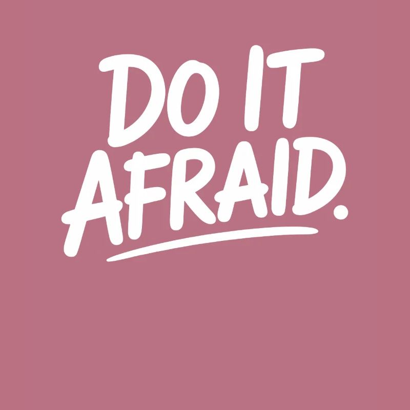Do It Afraid Courage Development Motivation