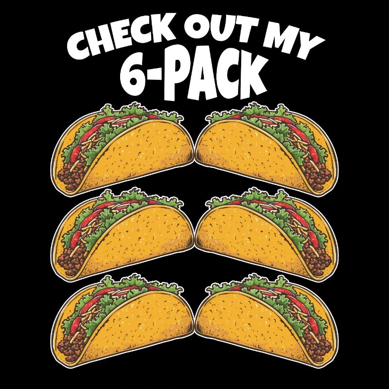 Taco 6 pack lustiger Spruch