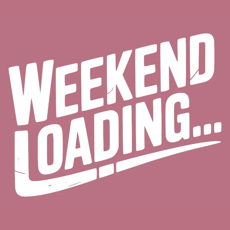 Weekend Loading
