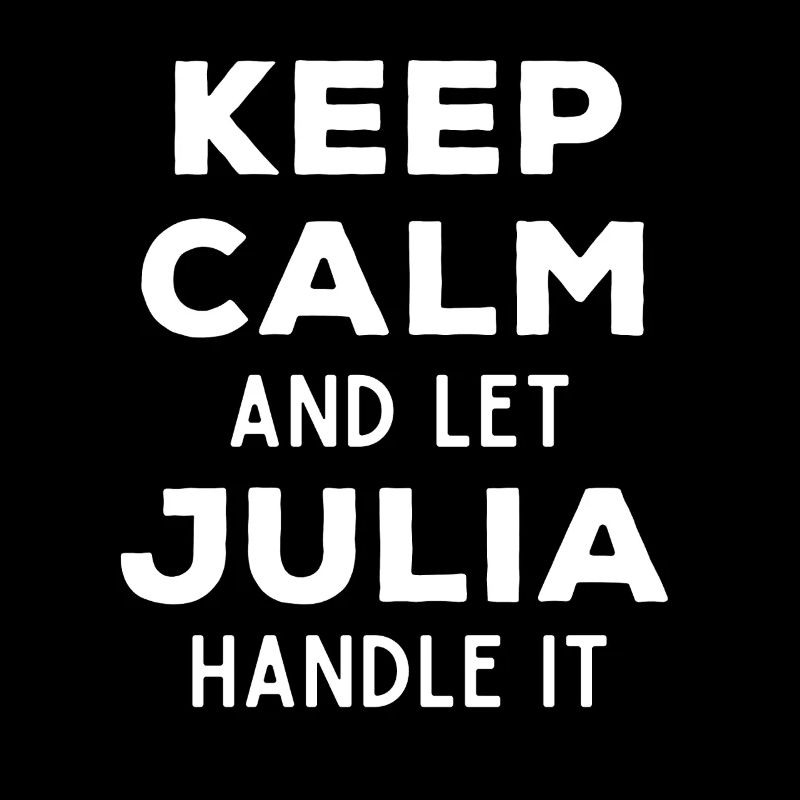 Keep Calm Lass Julia das regeln Lustiger Spruch