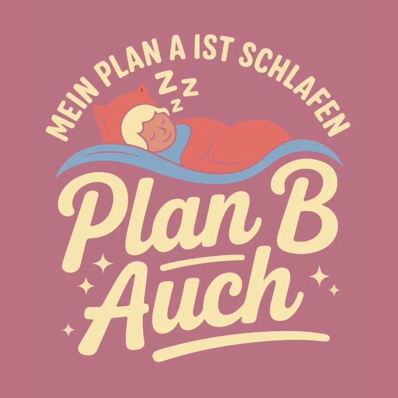 Mon plan A est aussi le plan B de sommeil