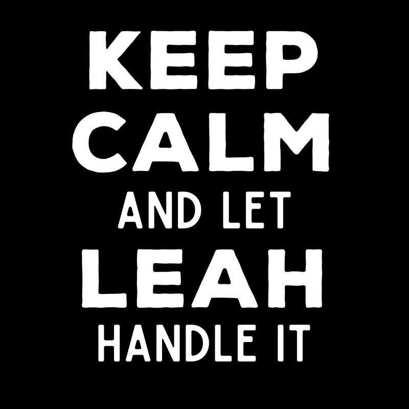 Keep Calm Lass Leah das regeln Lustiger Spruch