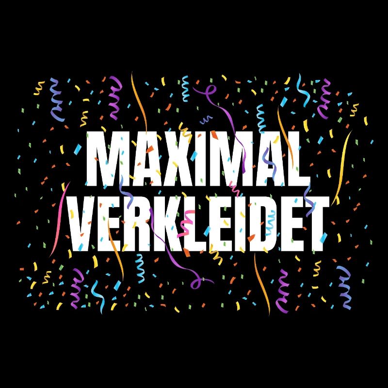 MAXIMAL VERKLEIDET – Karneval Fasching Kostüm Spru