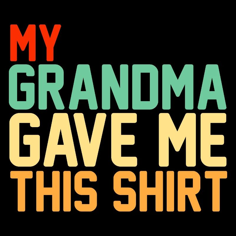 Ma grand-mère m’a donné ce slogan rétro drôle