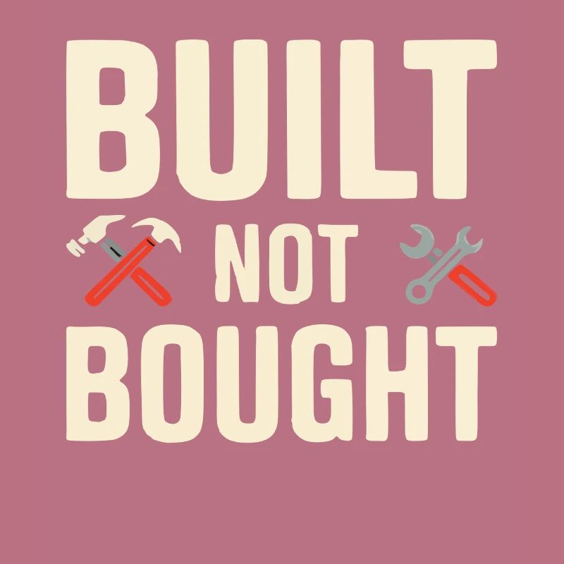 Built Not Bought Maker Statement