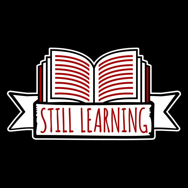 Still Learning Wachstum Schüler Motivation Spruch 