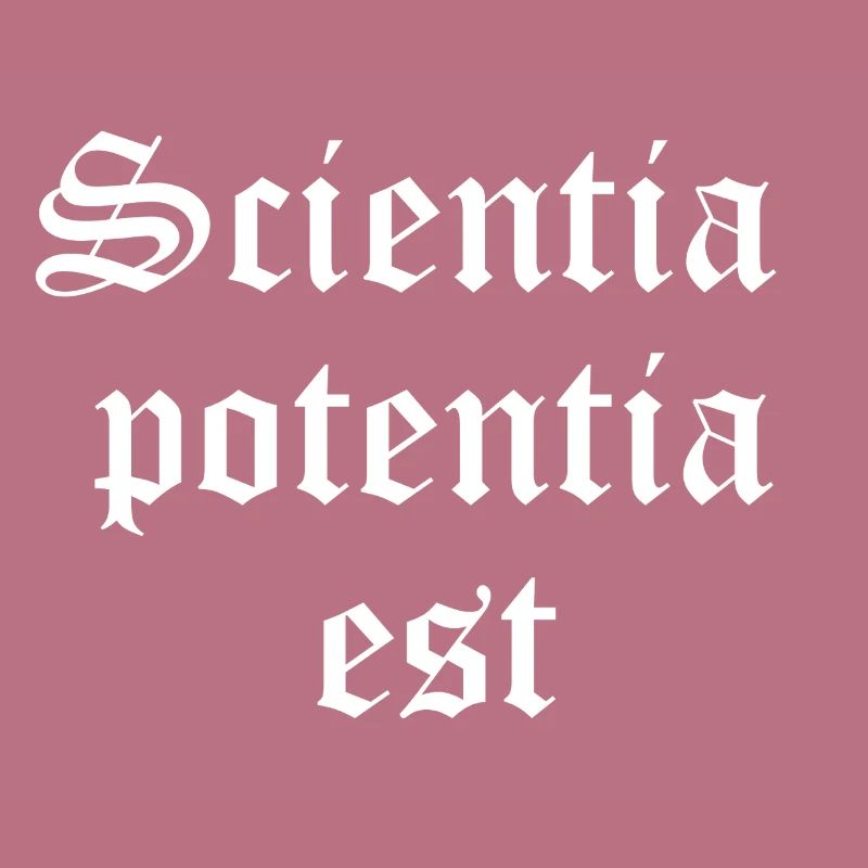 Knowledge is Power in Gothic Script