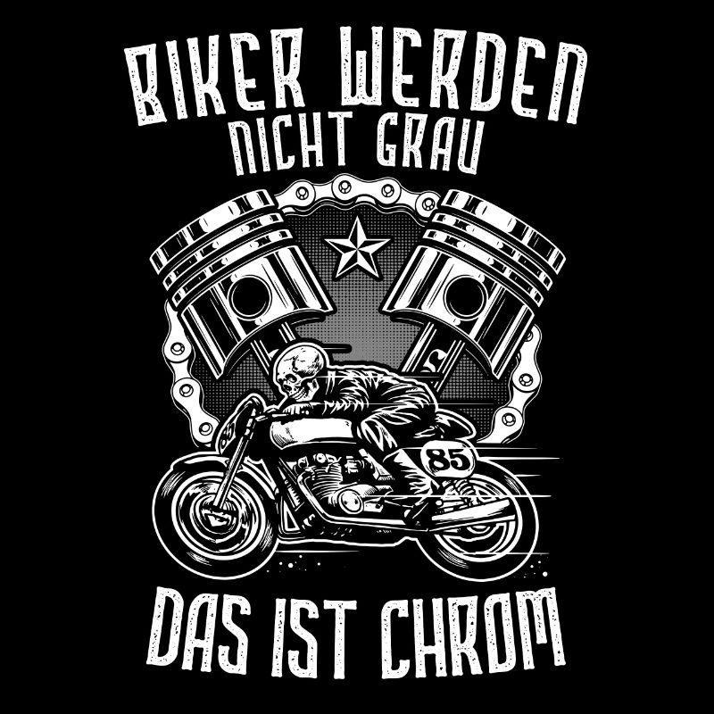 Biker Be Not Gray That Is Chrome